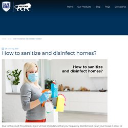 How to sanitize and disinfect homes?