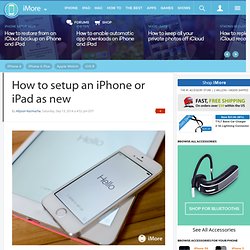 How to setup an iPhone or iPad as new