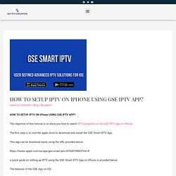 How to Setup IPTV on iPhone using GSE IPTV App? -