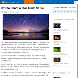 How to Shoot a Star Trails Selfie