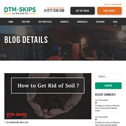 How To Get Rid Of Soil - DTM SKIPS
