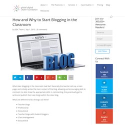 How and Why to Start Blogging in the Classroom
