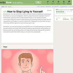 How to Stop Lying to Yourself: 8 Steps (with Pictures) - wikiHow