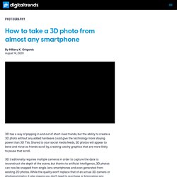 How to Take a 3D Photo with Any Smartphone