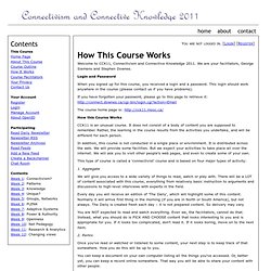 How This Course Works ~ CCK11