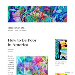 How to Be Poor in America – How to Get On