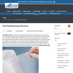 How To Bubble Wrap A Painting
