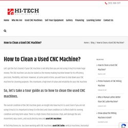 How to Clean a Used CNC Machine?