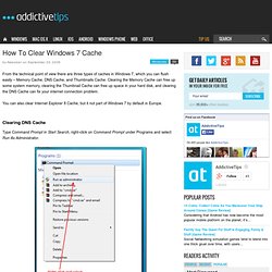 Clear Windows 7 And Windows 8 Cache
