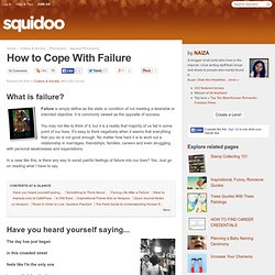 How to Cope With Failure