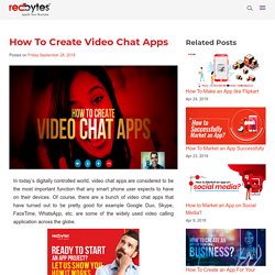 How To Create Video Chat Apps