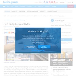 How to digitize your DVDs