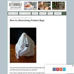 How to: Drawstring Produce Bags
