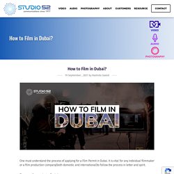 How to Film in Dubai? - Studio 52