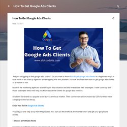 How To Get Google Ads Clients