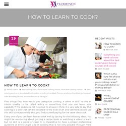 HOW TO LEARN TO COOK? - Florence