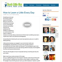 How to Learn a Little Every Day