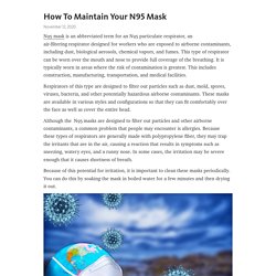 How To Maintain Your N95 Mask