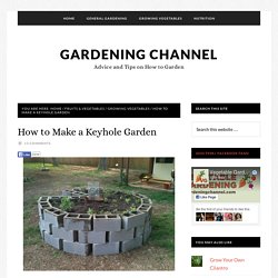 How to Make a Keyhole Garden