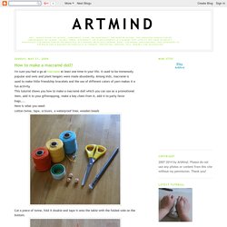 ArtMind: How to make a macramé doll?