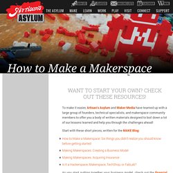 How to Make a Makerspace