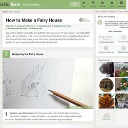How to Make a Fairy House: 9 Steps