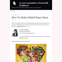 How To Make Folded Paper Stars — so you wannabee a Domestik Goddess?