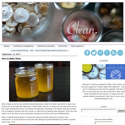 How to Make Ghee. - Clean.