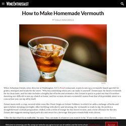 How to Make Homemade Vermouth