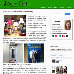 How to Make a Liquor Bottle Lamp Suzi's Crafts