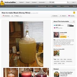 How to make Mead (Honey Wine)