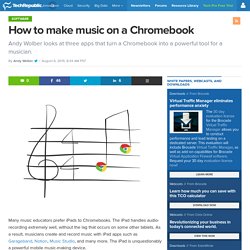 How to make music on a Chromebook