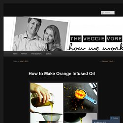 How to Make Orange Infused Oil