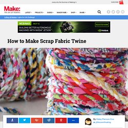How to Make Scrap Fabric Twine