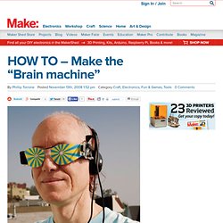 HOW TO – Make the “Brain machine”