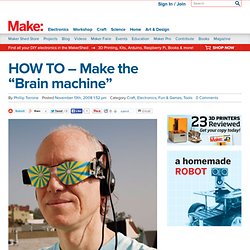 HOW TO – Make the “Brain machine”