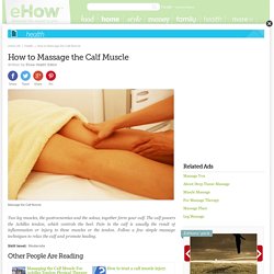 How to Massage the Calf Muscle