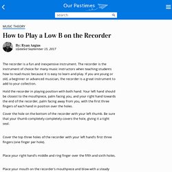 How to Play a Low B on the Recorder