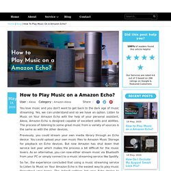 How to Play Music on a Amazon Echo?