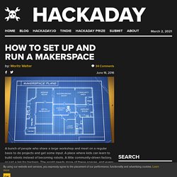 How To Set Up And Run A Makerspace