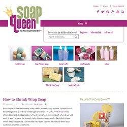 How to Shrink Wrap Soap