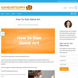 How To Size Game Art - Game Art Guppy
