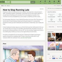 How to Stop Running Late: 11 Steps (with Pictures