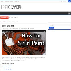 How to Swirl Paint -