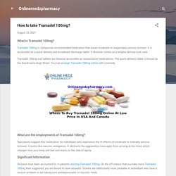 How to take Tramadol 100mg?