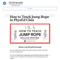 How to Teach Jump Rope in PE Class