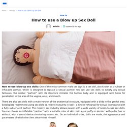 How to use a Blow up Sex Doll