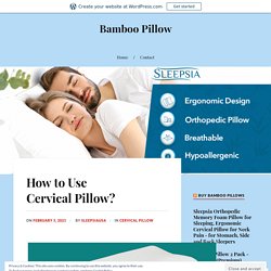 How to Use Cervical Pillow?