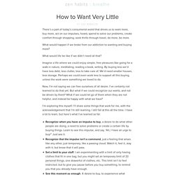 How to Want Very Little