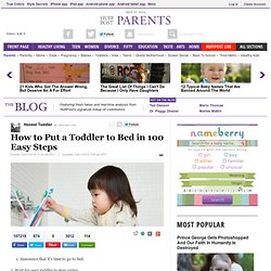 How to Put a Toddler to Bed in 100 Easy Steps 